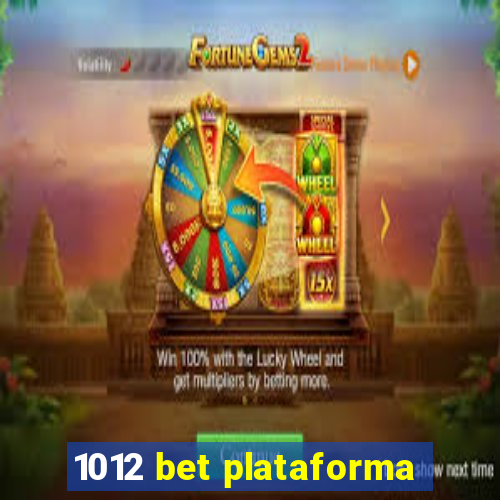 1012 bet plataforma